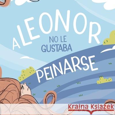 A Leonor no le gustaba peinarse Garcia Colleen Garcia 9798433478046 Independently published - książka