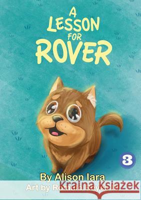 A Lesson for Rover Alison Lara, Romulo Reyes, III 9781925795882 Library for All - książka