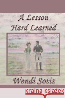 A Lesson Hard Learned Wendi Sotis 9781537155579 Createspace Independent Publishing Platform - książka