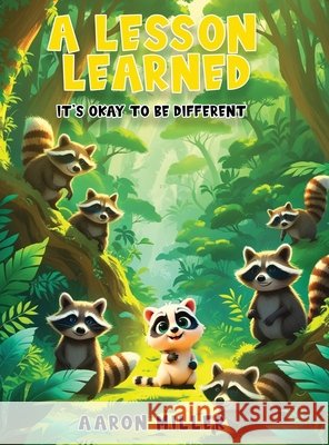 A Lesson Learned: It's OK to be Different Aaron Miller 9781966901570 Aaron Miller - książka