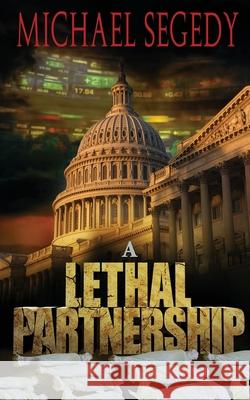 A Lethal Partnership Michael Segedy 9781516803187 Createspace Independent Publishing Platform - książka