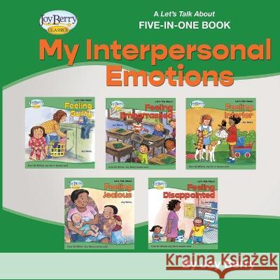 A Let's Talk About Five-in-One Book - My Interpersonal Emotions Joy Berry   9781636176437 Joy Berry Enterprises Inc - książka