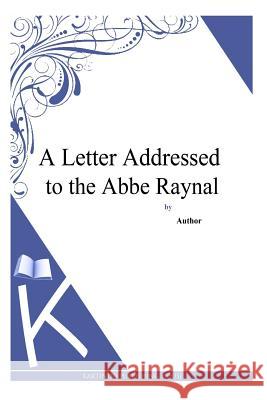 A Letter Addressed to the Abbe Raynal Paine, Thomas 9781494769246 Createspace - książka