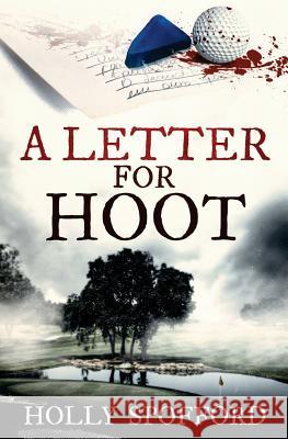 A Letter for Hoot Holly Spofford Stephanie J. Beavers 9780999414309 Hss - książka