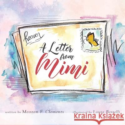 A Letter From Mimi Meagan F Clements, Laura Bergelli 9798651576661 Independently Published - książka