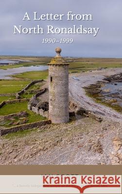 A Letter from North Ronaldsay: 1990-1999 Ian Scott Peter Titley 9781915075062 Orkneyology Press - książka