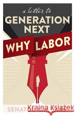 A Letter to Generation Next: Why Labor Kim Carr 9780522864458 Eurospan (JL) - książka