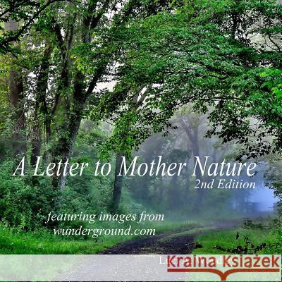 A Letter to Mother Nature (Second Edition) Luci a. Woodley 9781477501757 Createspace - książka