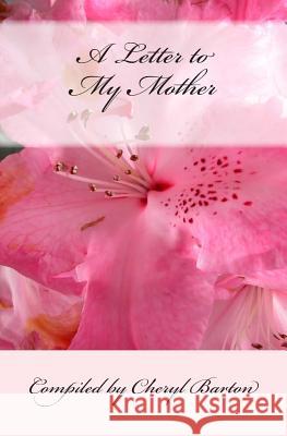 A Letter to My Mother Cheryl Barton 9780692467411 Barton Publishing, LLC - książka