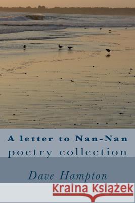 A letter to Nan-Nan: poetry collection Hampton, James David 9781480105553 Createspace - książka