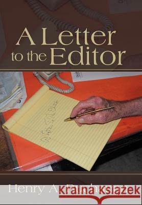 A Letter to the Editor Henry A. Buchanan 9781477225493 Authorhouse - książka