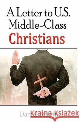 A Letter to US Middle-Class Christians Burgin, Daniel 9781461054283 Createspace - książka