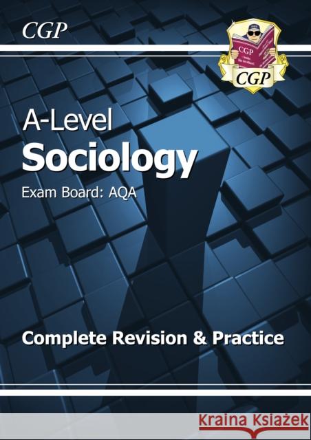 A-Level and AS Sociology: AQA Complete Revision & Practice (with Online Edition) CGP Books 9781782943563 Coordination Group Publications Ltd (CGP) - książka