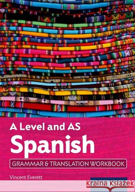 A Level and AS Spanish Grammar & Translation Workbook Vincent (, Norwich, United Kingdom) Everett 9780198415527 Oxford University Press - książka