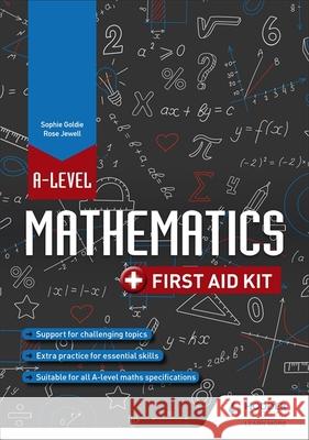 A Level Mathematics: First Aid Kit Sophie Goldie 9781510482401 Hodder Education - książka