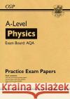 A-Level Physics AQA Practice Papers CGP Books 9781789084658 Coordination Group Publications Ltd (CGP)