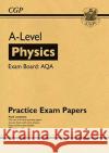 A-Level Physics AQA Practice Papers CGP Books 9781789084658 Coordination Group Publications Ltd (CGP)