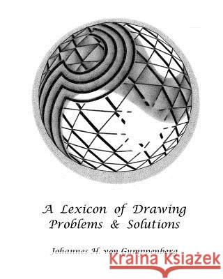 A Lexicon of Drawing: Problems and Solutions Johannes H. Vo 9781456418816 Createspace - książka