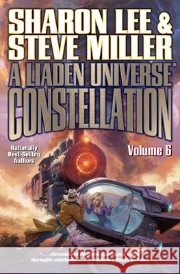 A Liaden Universe Constellation Volume VI Sharon Lee Steve Miller 9781668073285 Baen - książka