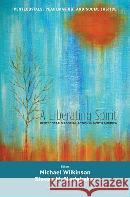 A Liberating Spirit Michael Wilkinson Steven M. Studebaker 9781608992836 Pickwick Publications - książka