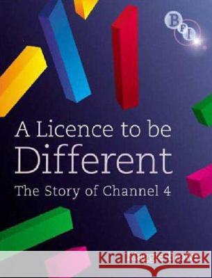 A Licence to Be Different: The Story of Channel 4 Maggie Brown 9781844572052  - książka