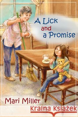 A Lick and a Promise Mari Miller 9781480996939 Dorrance Publishing Co. - książka