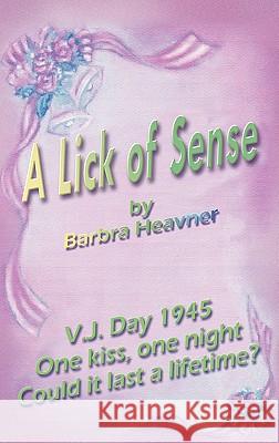 A Lick of Sense Barbra Heavner 9781426953132 Trafford Publishing - książka