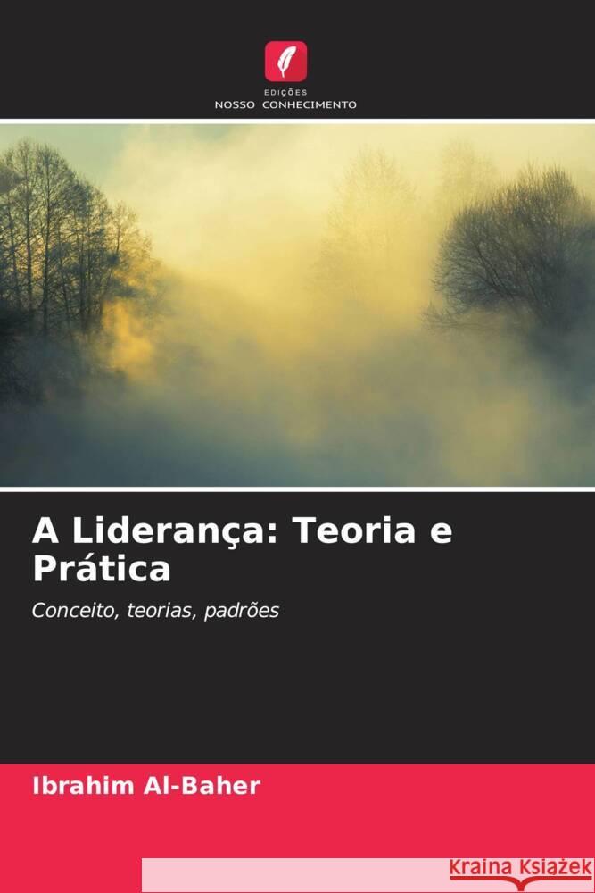 A Liderança: Teoria e Prática Al-Baher, Ibrahim 9786206540649 Edições Nosso Conhecimento - książka