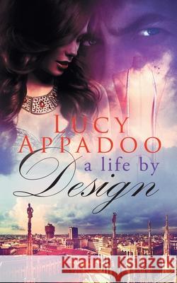 A Life By Design Appadoo, Lucy 9780648464709 Lucy Appadoo - książka