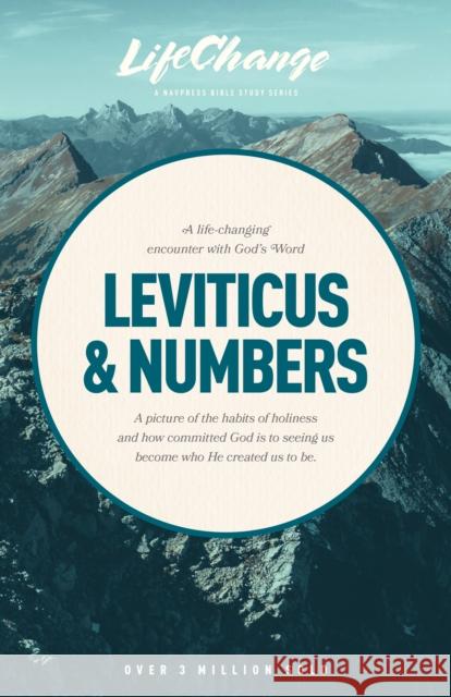 A Life-Changing Encounter with God's Word from the Books of Leviticus & Numbers The Navigators 9781615217298 NavPress Publishing Group - książka