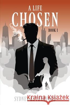 A Life Chosen Sydney Rutherford 9781067015909 Black Hat Publications - książka