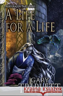 A Life for a Life Gary Triplett Peggy-Ann Shoup Gary Triplett 9781537495705 Createspace Independent Publishing Platform - książka