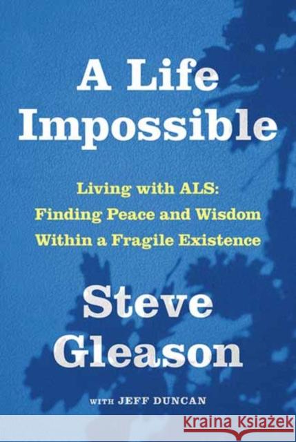 A Life Impossible: Living with ALS: Finding Peace and Wisdom Within a Fragile Existence  9780593536810 Random House USA Inc - książka