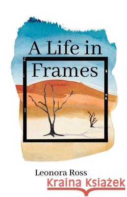 A Life in Frames Leonora Ross 9781069082800 Leonora Ross - książka