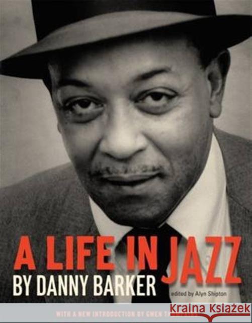 A Life in Jazz Danny Barker Alyn Shipton  9780917860713 Historic New Orleans Collection,U.S. - książka
