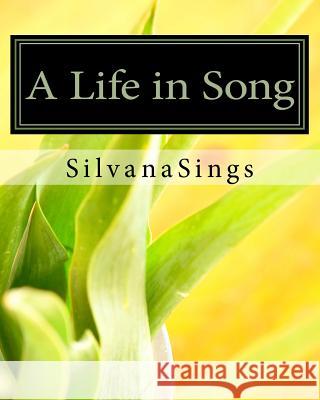 A Life in Song: Kittykat's Book of Poems & Songs Silvana Sings Vienne 9781453781401 Createspace Independent Publishing Platform - książka