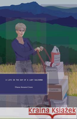 A Life in the Day of a Lady Salesman MS Diana Amann Cruze 9781463562311 Createspace - książka