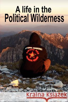 A Life in the Political Wilderness Troy Southgate Tomislav Sunic Tim Johnstone 9789898336279 Finis Mundi Press - książka