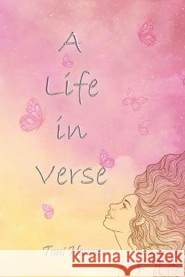 A Life in Verse Toni Henry 9798218036348 Toni Henry - książka