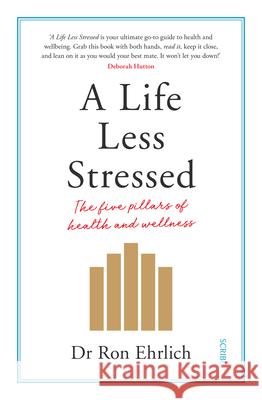 A Life Less Stressed: The Five Pillars of Health and Wellness  9781947534339 Scribe Us - książka