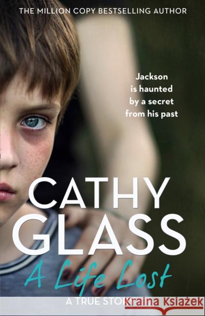 A Life Lost: Jackson Is Haunted by a Secret from His Past Glass, Cathy 9780008436612 HarperCollins Publishers - książka