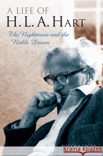 A Life of H. L. A. Hart: The Nightmare and the Noble Dream Lacey, Nicola 9780199202775  - książka