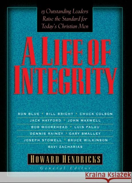 A Life of Integrity Howard Howard Hendricks 9781601420282 Multnomah Publishers - książka