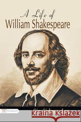 A Life of William Shakespeare Sidney Si 9789352661718 Prabhat Prakashan - książka