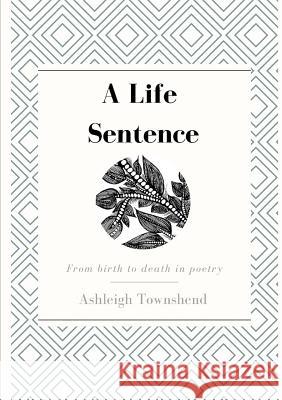 A Life Sentence Ashleigh Townshend 9780244463755 Lulu.com - książka