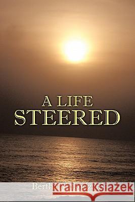 A Life Steered Bertha Mukodzani 9781452053455 Authorhouse - książka