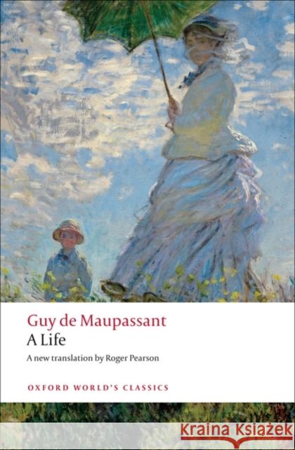 A Life: The Humble Truth Maupassant, Guy 9780199555512 Oxford University Press - książka