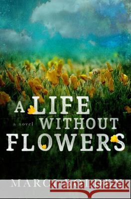 A Life Without Flowers Marci Bolden 9781950348435 Pink Sand Press - książka