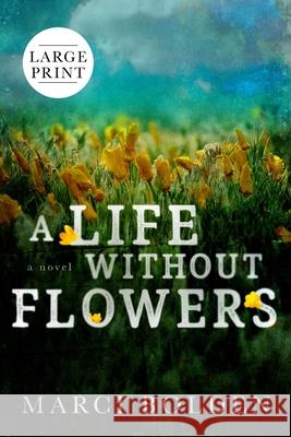 A Life Without Flowers (LARGE PRINT) Marci Bolden 9781950348497 Pink Sand Press - książka