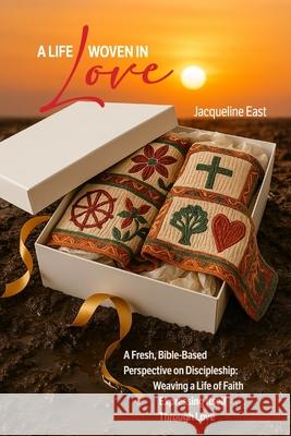 A Life Woven In Love Jacqueline East 9781764136259 Ark House Press - książka